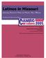 Latinos in Missouri. Connecting Research to Policy and Practice, Hoy y Mañana. Proceedings of the 2005 annual conference
