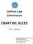 DRAFTING RULES. Uniform Law Commission Edition