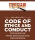 SELF-REGULATORY CODE OF ETHICS AND CONDUCT FOR NAMIBIAN PRINT, BROADCAST AND ONLINE MEDIA