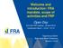 Welcome and introduction: FRA mandate, scope of activities and FRP. Open Day th FRP meeting - 24 April 2013 Conference Room