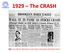 1929 The CRASH. Aim: How did the Wall Street Crash lead to the growth of the Nazi Party?