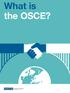 What is the OSCE? Organization for Security and Co-operation in Europe