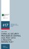 CHINA AS SECURITY PROVIDER IN CENTRAL ASIA POST 2014: A REALISTIC PERSPECTIVE?