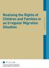 Realising the Rights of Children and Families in an Irregular Migration Situation CONFERENCE REPORT