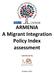 ARMENIA A Migrant Integration Policy Index assessment. Carried out by