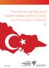 The unmet welfare and health needs of the Turkish Community in Victoria