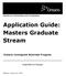 Application Guide: Masters Graduate Stream
