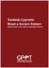 Turkish Cypriots Want a Secure Future MENSUR AKGÜN, SYLVIA TİRYAKİ, MUHAMMED AMMASH