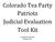 Colorado Tea Party Patriots Judicial Evaluation Tool Kit. Prepared by: Lisa Spear February 2012