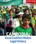 CATALYSTSforCHANGE CAMBODIA CAMBODIA: Vocal Coalition Makes Legal History