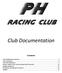RACING CLUB. Club Documentation. Contents
