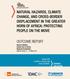 NATURAL HAZARDS, CLIMATE CHANGE, AND CROSS-BORDER DISPLACEMENT IN THE GREATER HORN OF AFRICA: PROTECTING PEOPLE ON THE MOVE