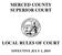MERCED COUNTY SUPERIOR COURT LOCAL RULES OF COURT