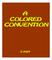 A Colored Convention THE PALIMPSEST EDITED BY JOHN C. PARISH ASSOCIATE EDITOR OF THE STATE HISTORICAL SOCIETY OF IOWA. VOL II ISSUED IN MAY 1921 No.