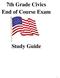 7th Grade Civics End of Course Exam. Study Guide