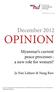 opinion December 2012 Myanmar s current peace processes : a new role for women? Ja Nan Lahtaw & Nang Raw