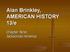 Alan Brinkley, AMERICAN HISTORY 13/e. Chapter Nine: Jacksonian America
