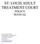 ST. LOUIS ADULT TREATMENT COURT POLICY MANUAL