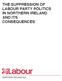 THE SUPPRESSION OF LABOUR PARTY POLITICS IN NORTHERN IRELAND AND ITS CONSEQUENCES