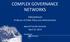 COMPLEX GOVERNANCE NETWORKS