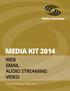 MEDIA KIT 2014 WEB  AUDIO STREAMING VIDEO