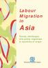 Labour Migration in. Asia. Trends, challenges and policy responses in countries of origin