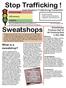 Stop Trafficking! What is a sweatshop? Anti-Human Trafficking Newsletter. Awareness. Advocacy Action