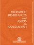 MIGRATION REMITTANCES and ASSETS in BANGLADESH CONSIDERATIONS ABOUT THEIR INTERSECTION AND DEVELOPMENT POLICY RECOMMENDATIONS