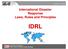 Introduction to IDRL. International Disaster Response Laws, Rules and Principles IDRL