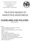 TRI-STATE REGION OF NARCOTICS ANONYMOUS GUIDELINES AND POLICIES