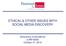 ETHICAL & OTHER ISSUES WITH SOCIAL MEDIA DISCOVERY. ediscovery & eevidence (LAW 6629) October 31, 2016
