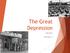 The Great Depression. APUSH Period 7