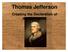 Thomas Jefferson. Creating the Declaration of Independence