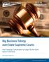 Big Business Taking over State Supreme Courts. How Campaign Contributions to Judges Tip the Scales Against Individuals. Billy Corriher August 2012