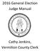 2016 General Election Judge Manual. Cathy Jenkins, Vermilion County Clerk