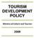 TOURISM DEVELOPMENT POLICY. Ministry of Culture and Tourism