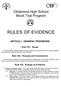 Oklahoma High School Mock Trial Program RULES OF EVIDENCE ARTICLE I. GENERAL PROVISIONS. Rule 101. Scope