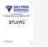 BYLAWS THE DOLPHIN DEMOCRATS A CHARTERED AFFILIATE OF THE FLORIDA LESBIAN, GAY, BISEXUAL, TRANSGENDER, AND ALLIES (LGBTA) DEMOCRATIC CAUCUS