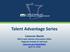Talent Advantage Series. Cameron Macht DEED Labor Market Information Office Regional Analysis & Outreach  April 11, 2018