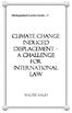 Distinguished Lecture Series - 3. Climate Change Induced displacement A Challenge for international law. Walter KÄlin