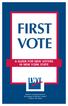 FIRST VOTE A GUIDE FOR NEW VOTERS IN NEW YORK STATE