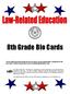 8th Grade Bio Cards. For additional information on the LRE Program, please go to  8th Grade Bio Card-1. 8th Grade Bio Card-1