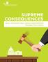SUPREME CONSEQUENCES. How a President's Bad Judicial Appointments Threaten Your Liberty. SUPREME CONSEQUENCES i