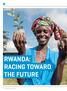 RWANDAN SCIENCE RWANDA: RACING TOWARD THE FUTURE