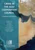 CRISIS IN THE GULF COUNCIL COUNCIL COOPERATION COOPERATION. Challenges and Prospects. Challenges and Prospects
