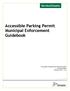 Accessible Parking Permit Municipal Enforcement Guidebook. Accessible Parking Permit Services Office ServiceOntario January 2016 v2.