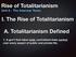I. The Rise of Totalitarianism. A. Totalitarianism Defined