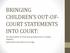 The Admissibility of Child Hearsay Statements in Custody Litigation David Butler, Associate Circuit Judge