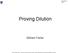 Proving Dilution. William Fisher