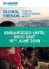 Global Trends FORCED DISPLACEMENT IN EMBARGOED UNTIL 0500 GMT 19 th JUNE 2018